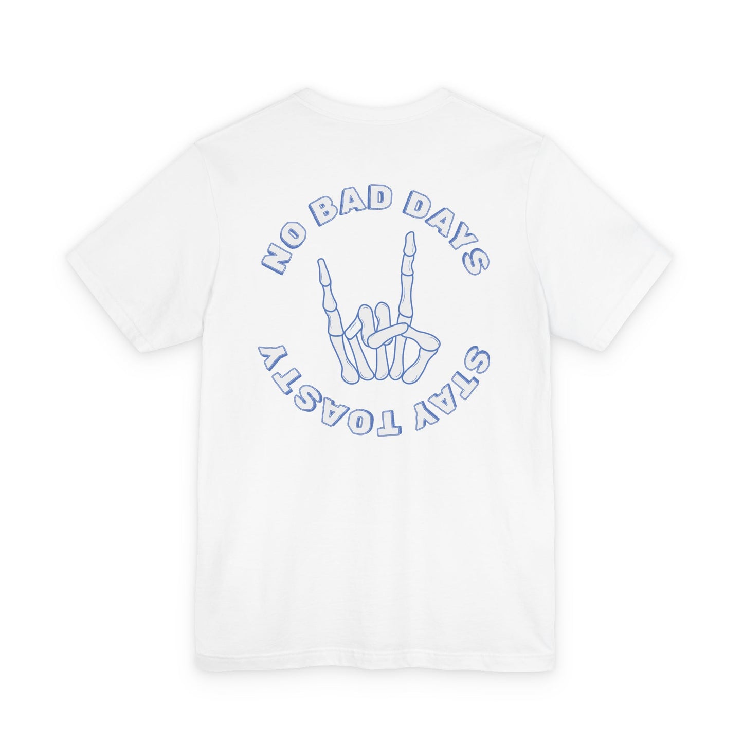 No Bad Days Tee