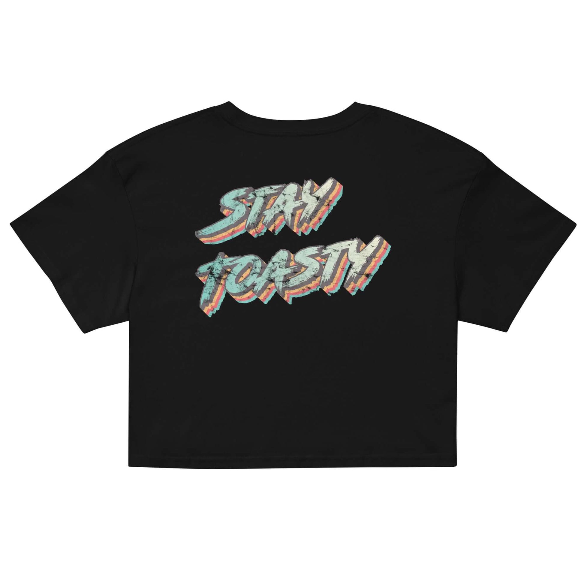 Womens graphic crop top. Retro font that says "Stay Toasty" with a vintage finish- back. Black.